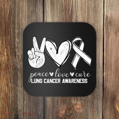 Peace Love Cure Lung Cancer Awareness Coaster
