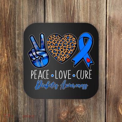 Peace Love Cure Diabetes Awareness Coaster