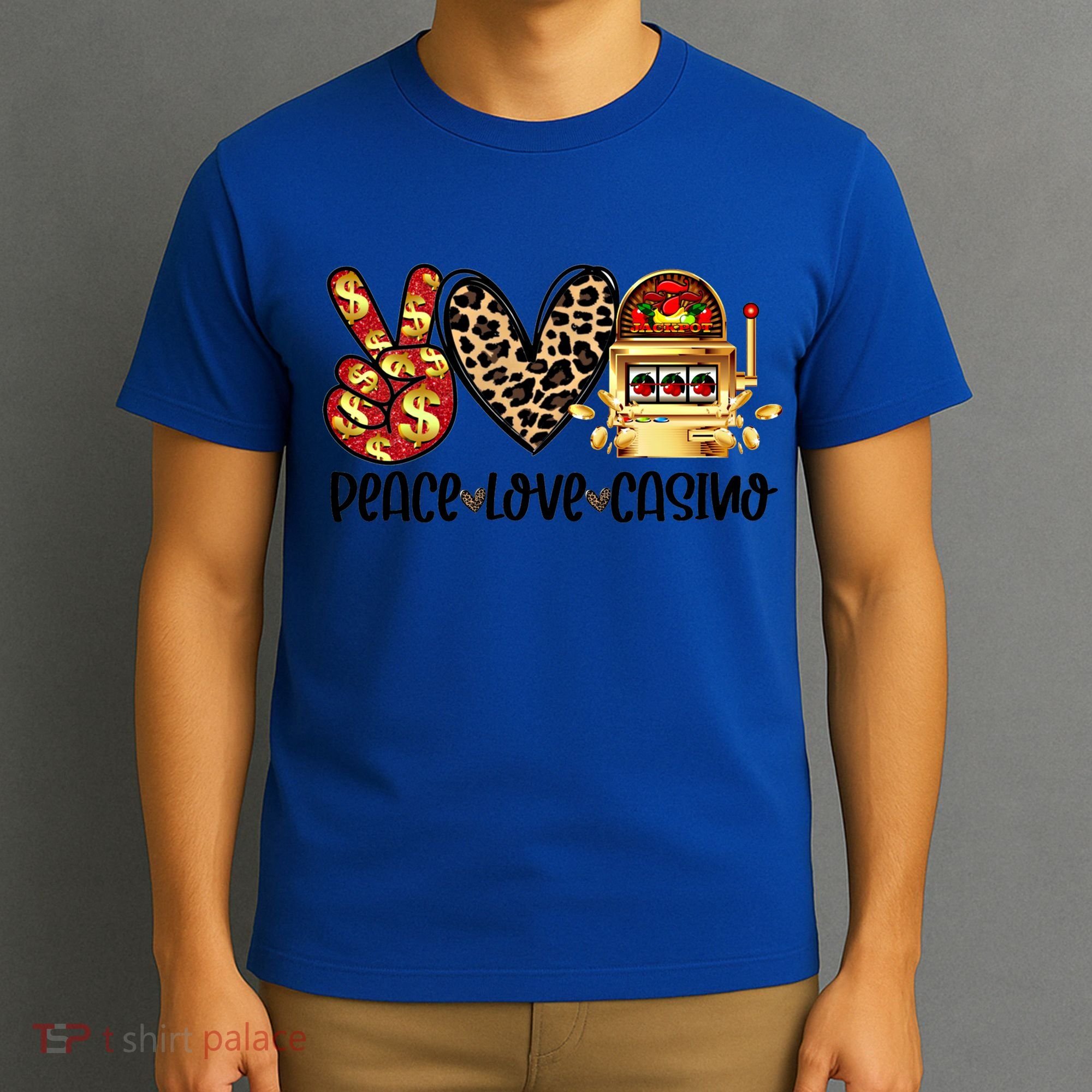Peace Love Casino Slot Machine Win Money Lucky Meaningful Gift T-Shirt