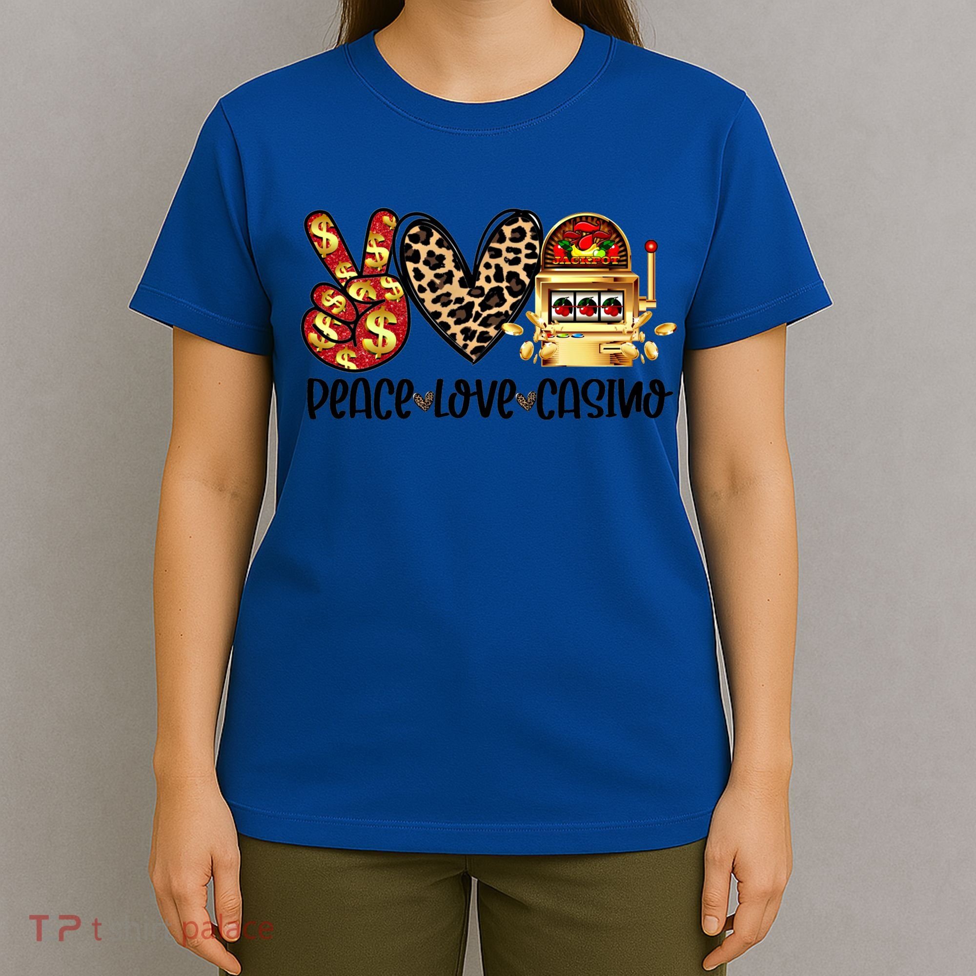 Peace Love Casino Slot Machine Win Money Lucky Meaningful Gift T-Shirt