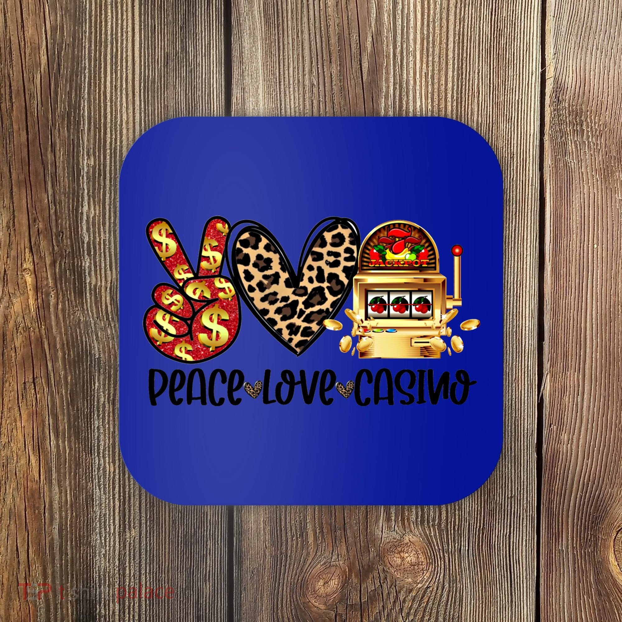 Peace Love Casino Slot Machine Win Money Lucky Meaningful Gift Coaster