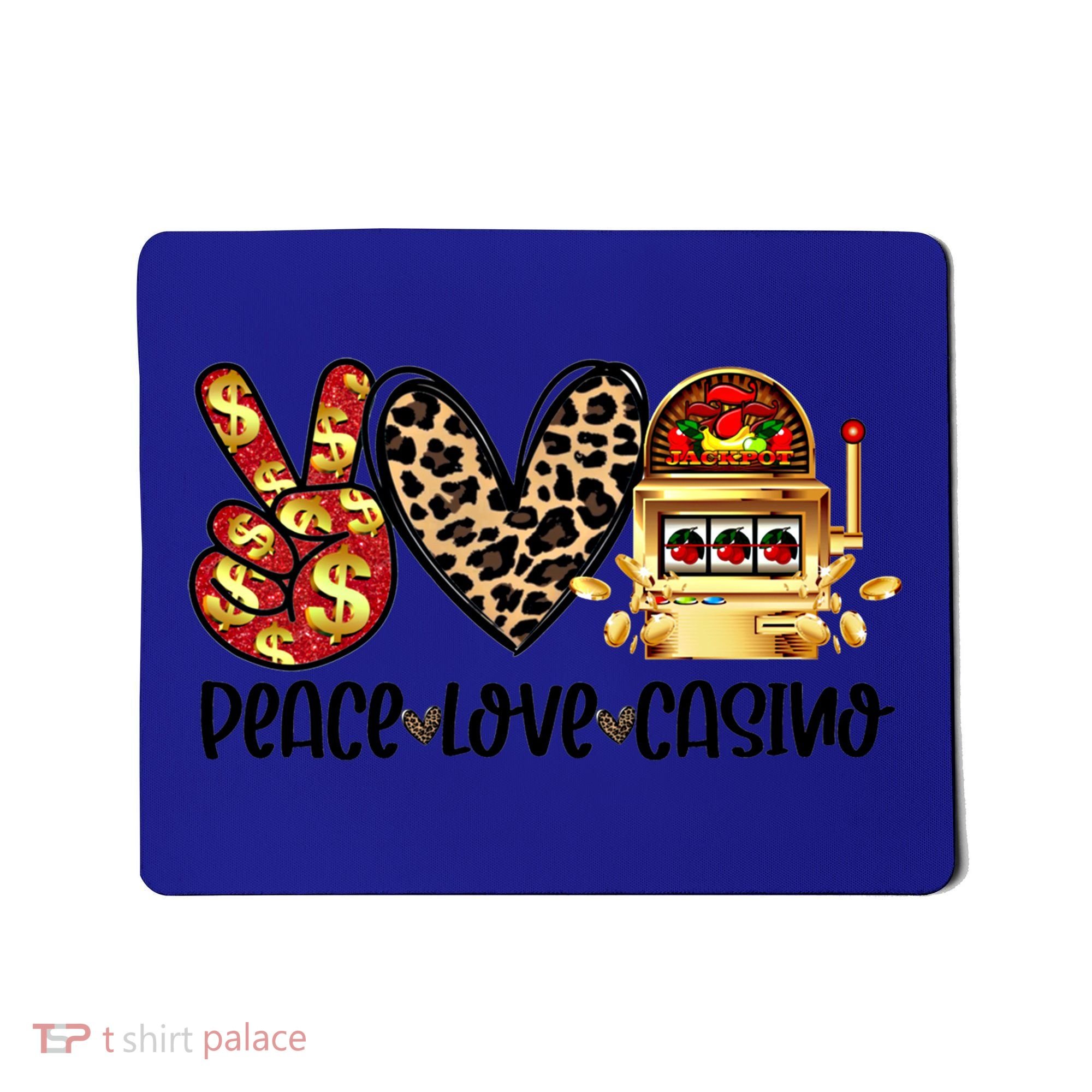 Peace Love Casino Slot Machine Win Money Lucky Meaningful Gift Mousepad