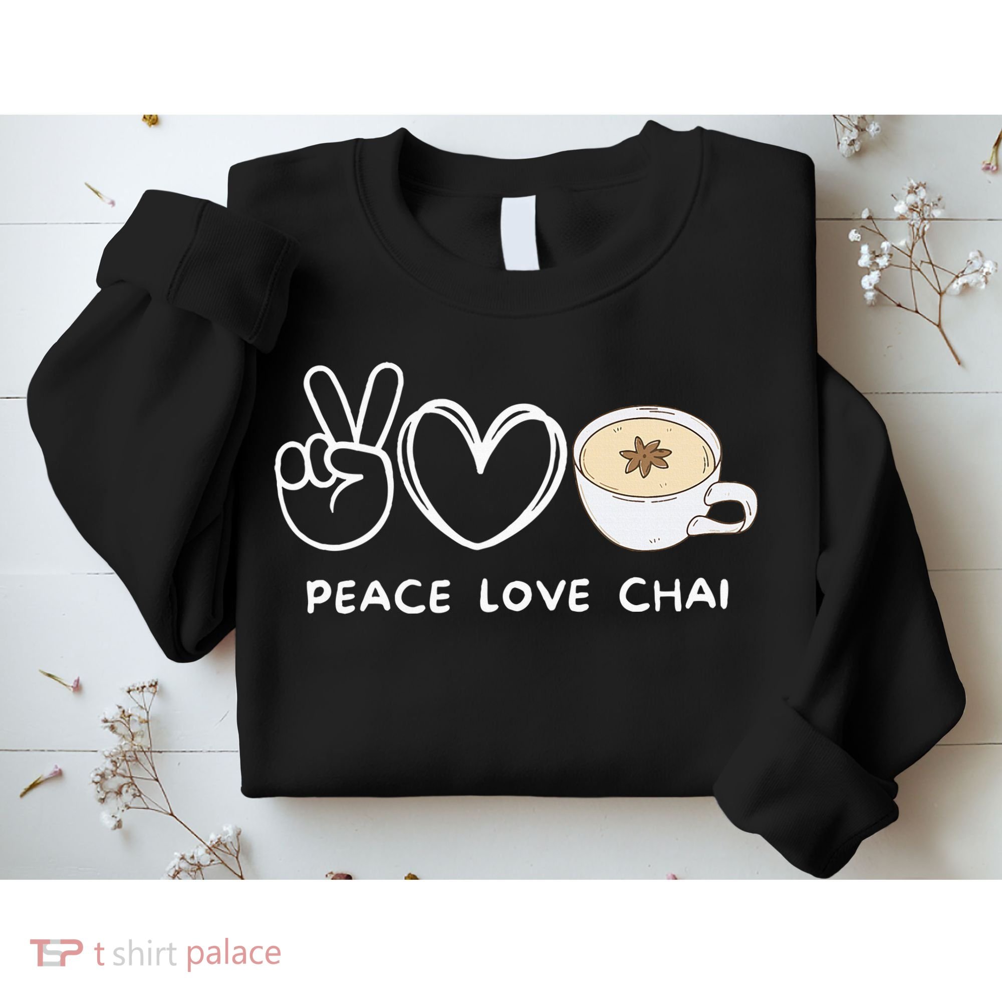 Peace Love Chai Tea Retro Chai Tea Lover Sweatshirt