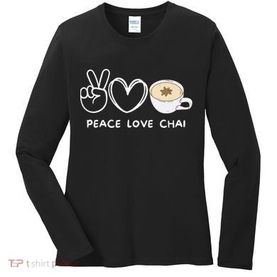 Peace Love Chai Tea Retro Chai Tea Lover Women's Long Sleeve Shirt