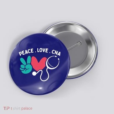 Peace Love Cna Certified Nursing Assistant Cute Nurse Gift Button
