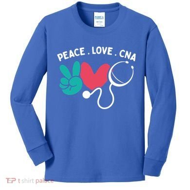 Peace Love Cna Certified Nursing Assistant Cute Nurse Gift Kids Long Sleeve Shirt