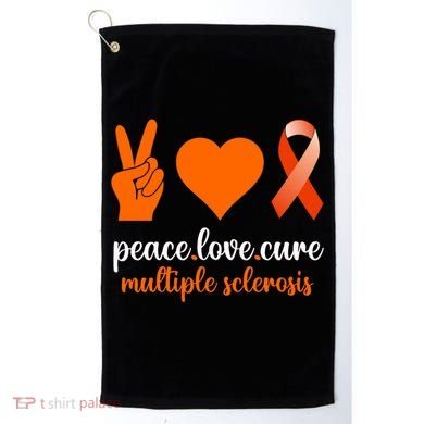 Peace Love Cure Multiple Sclerosis Awareness Family Warrior Meaningful Gift Golf Towel