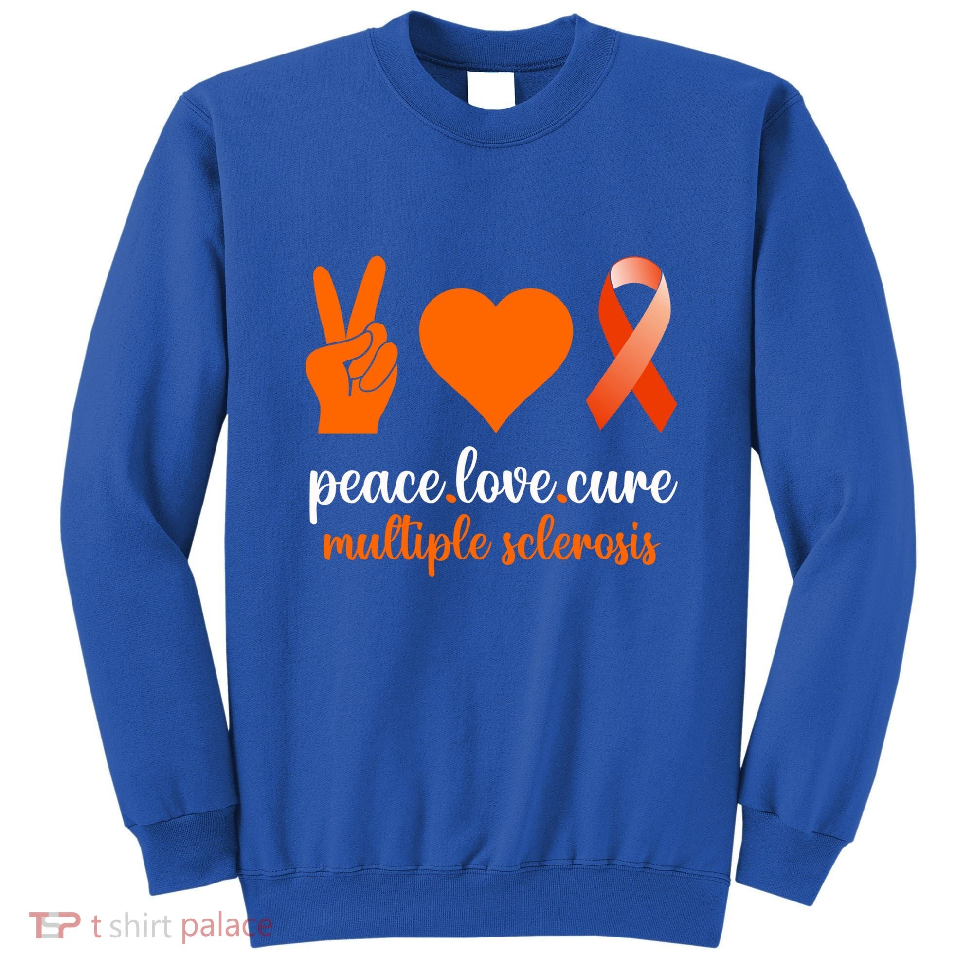 Peace Love Cure Multiple Sclerosis Awareness Family Warrior Meaningful Gift Sweatshirt
