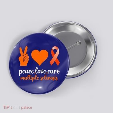 Peace Love Cure Multiple Sclerosis Awareness Family Warrior Meaningful Gift Button