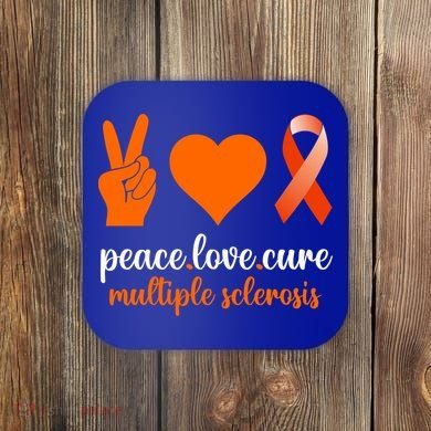 Peace Love Cure Multiple Sclerosis Awareness Family Warrior Meaningful Gift Coaster