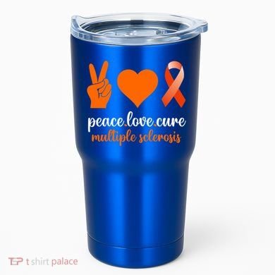 Peace Love Cure Multiple Sclerosis Awareness Family Warrior Meaningful Gift Tumbler