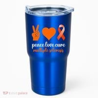 Peace Love Cure Multiple Sclerosis Awareness Family Warrior Meaningful Gift Tumbler thumb 0