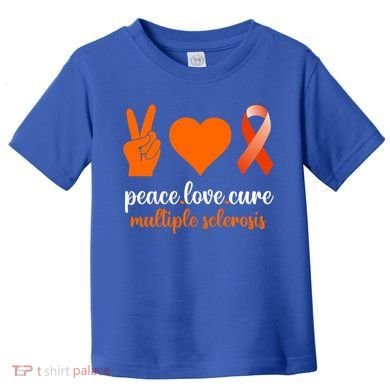 Peace Love Cure Multiple Sclerosis Awareness Family Warrior Meaningful Gift Toddler T-Shirt