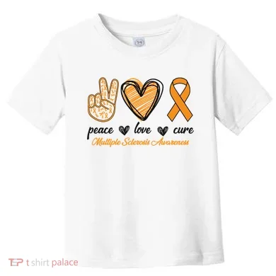 Peace Love Cure Multiple Sclerosis Toddler T-Shirt