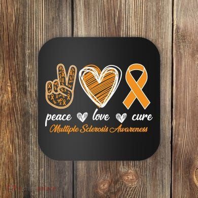 Peace Love Cure Multiple Sclerosis Coaster