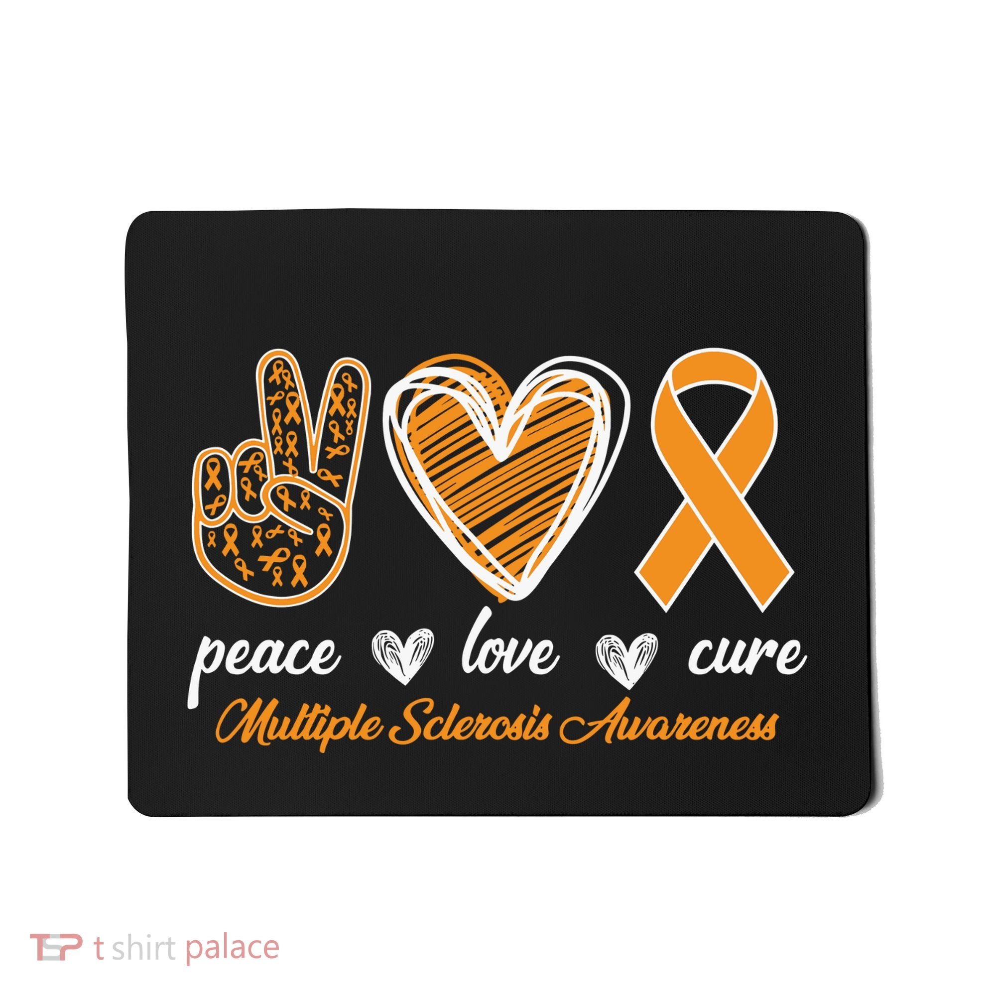 Peace Love Cure Multiple Sclerosis Mousepad