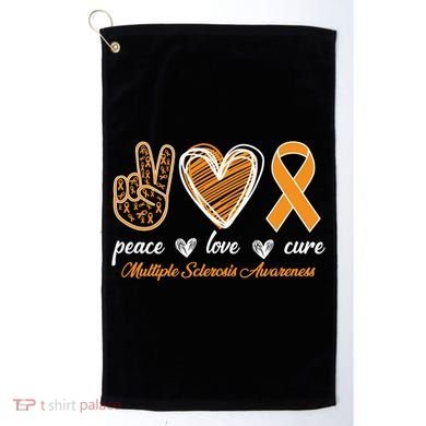 Peace Love Cure Multiple Sclerosis Golf Towel