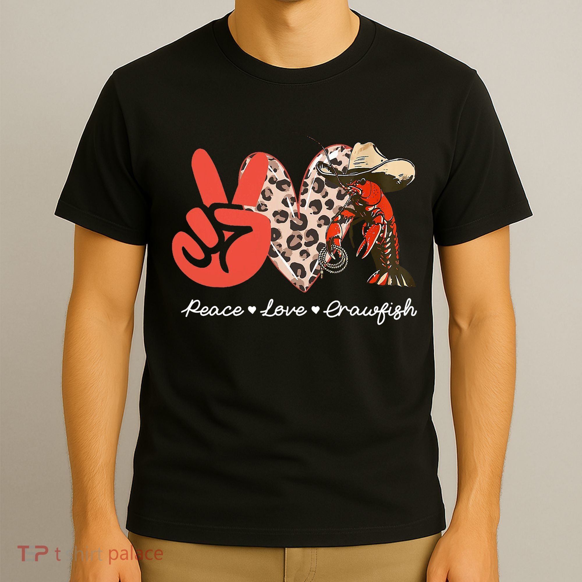 Peace Love Crawfish Leopard Crawfish Boil Cajun Lobster T-Shirt