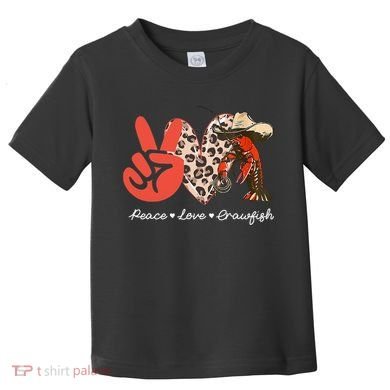 Peace Love Crawfish Leopard Crawfish Boil Cajun Lobster Toddler T-Shirt