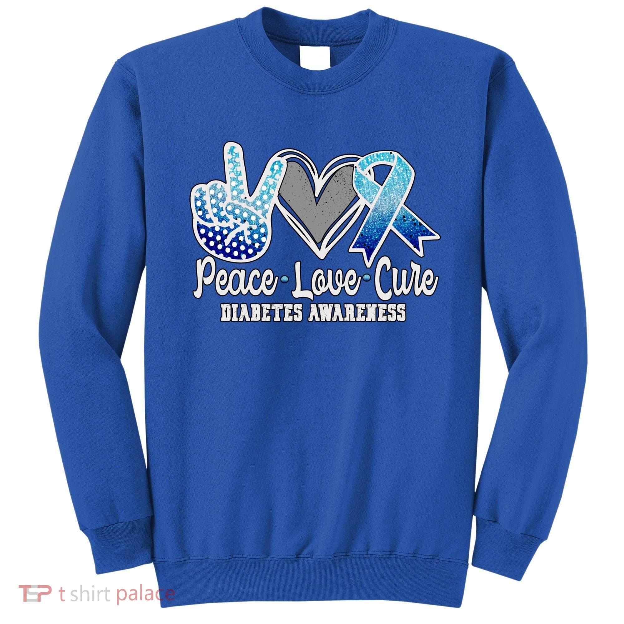 Peace Love Cure Diabetes Awareness Cool Gift Sweatshirt