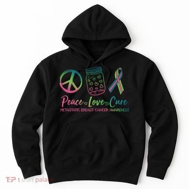 Peace Love Cure Metastatic Breast Cancer Awareness Hoodie