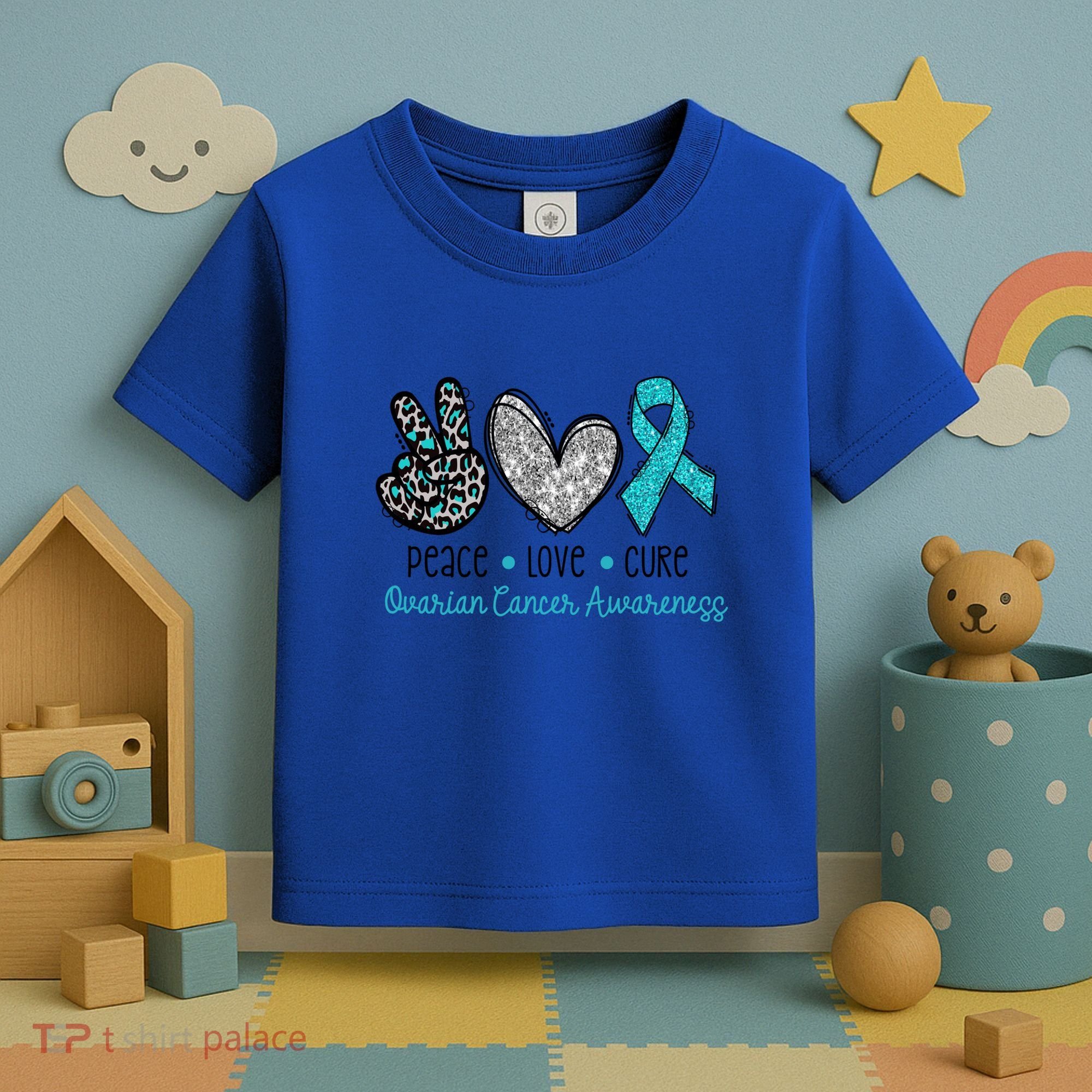 Peace Love Cure Teal Ribon Ovarian Cancer Awareness Warrior Gift Toddler T-Shirt