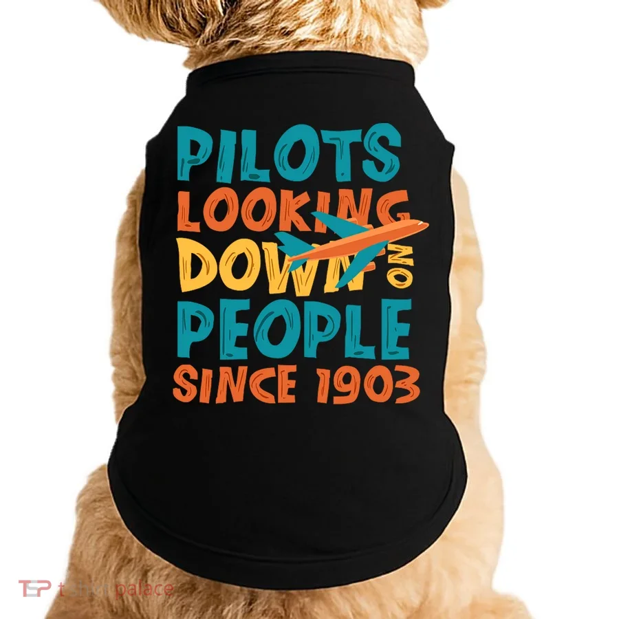 Pilots Looking Down On People Since 1903 Funny Doggie Tank
