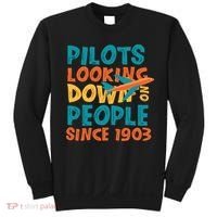 Pilots Looking Down On People Since 1903 Funny Sweatshirt thumb 0