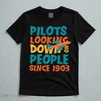 Pilots Looking Down On People Since 1903 Funny T-Shirt thumb 5