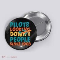 Pilots Looking Down On People Since 1903 Funny Button thumb 0