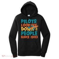 Pilots Looking Down On People Since 1903 Funny Women's Hoodie thumb 0