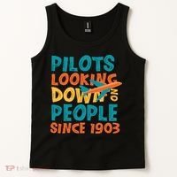 Pilots Looking Down On People Since 1903 Funny Tank Top thumb 2