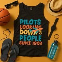 Pilots Looking Down On People Since 1903 Funny Tank Top thumb 4