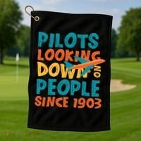 Pilots Looking Down On People Since 1903 Funny Golf Towel thumb 1