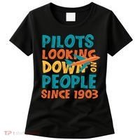 Pilots Looking Down On People Since 1903 Funny Women's T-Shirt thumb 0