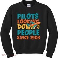 Pilots Looking Down On People Since 1903 Funny Kids Sweatshirt thumb 0