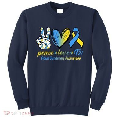 Peace Love Down Syndrome Ribbon Sweatshirt