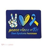 Peace Love Down Syndrome Ribbon Mousepad thumb 0