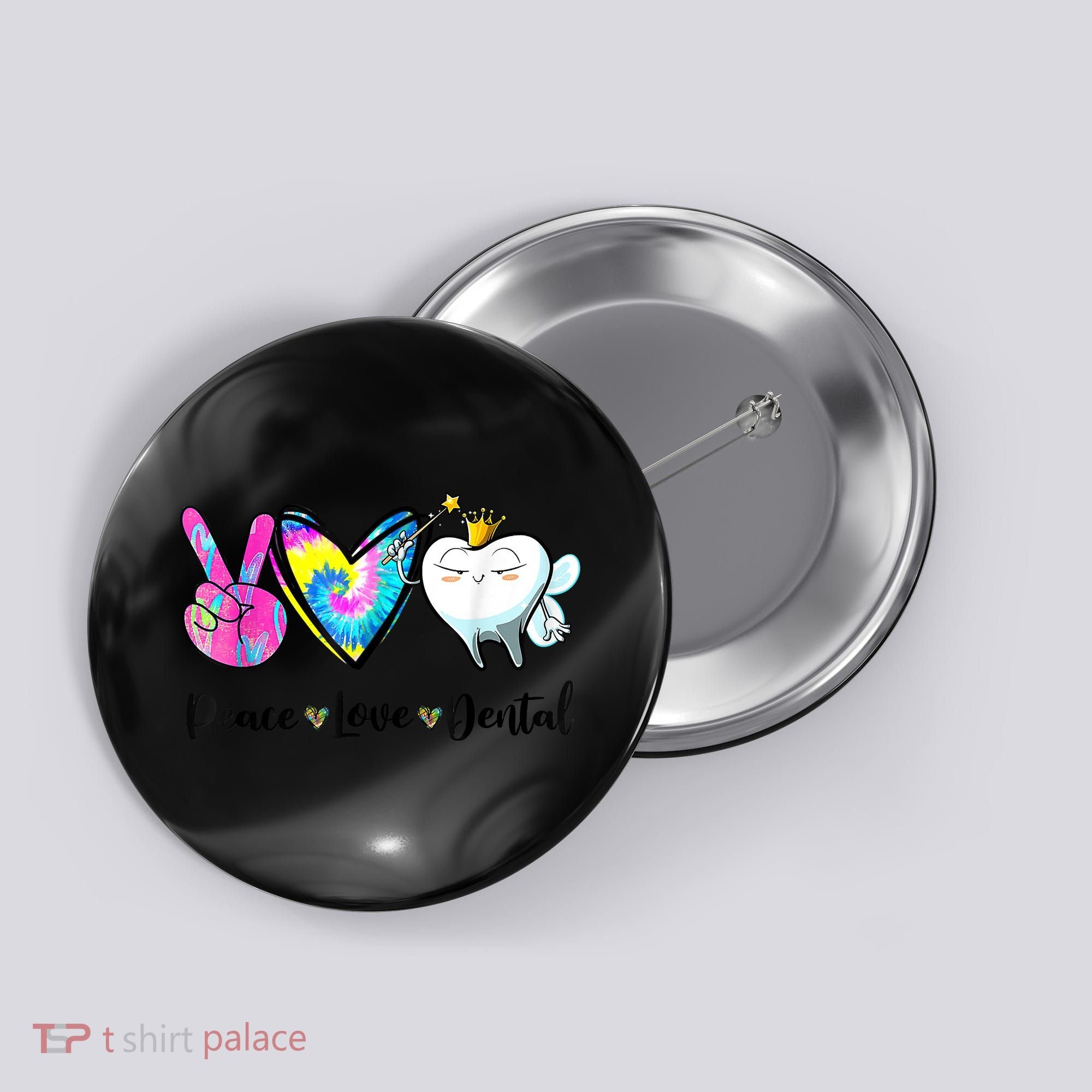 Peace Love Dental Hygienist Dental Assistant Dentist Office Button