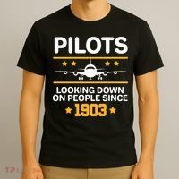 Pilots Looking Down On People Since 1903 T-Shirt thumb 3