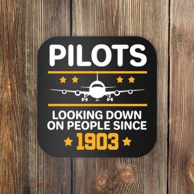 Pilots Looking Down On People Since 1903 Coaster