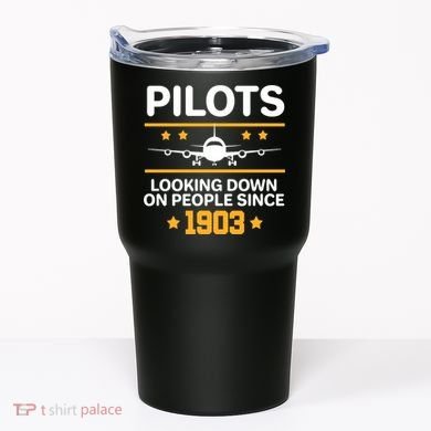 Pilots Looking Down On People Since 1903 Tumbler