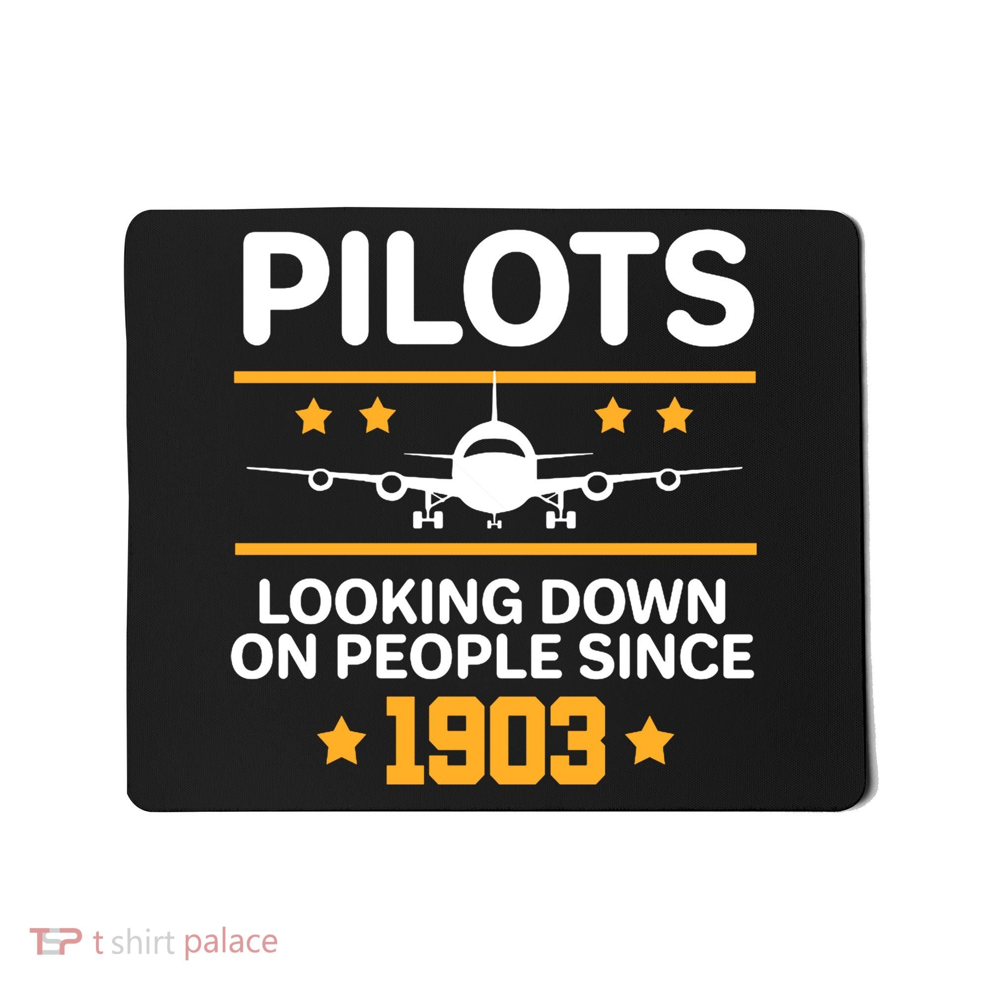 Pilots Looking Down On People Since 1903 Mousepad