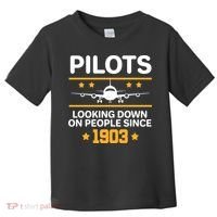 Pilots Looking Down On People Since 1903 Toddler T-Shirt thumb 0