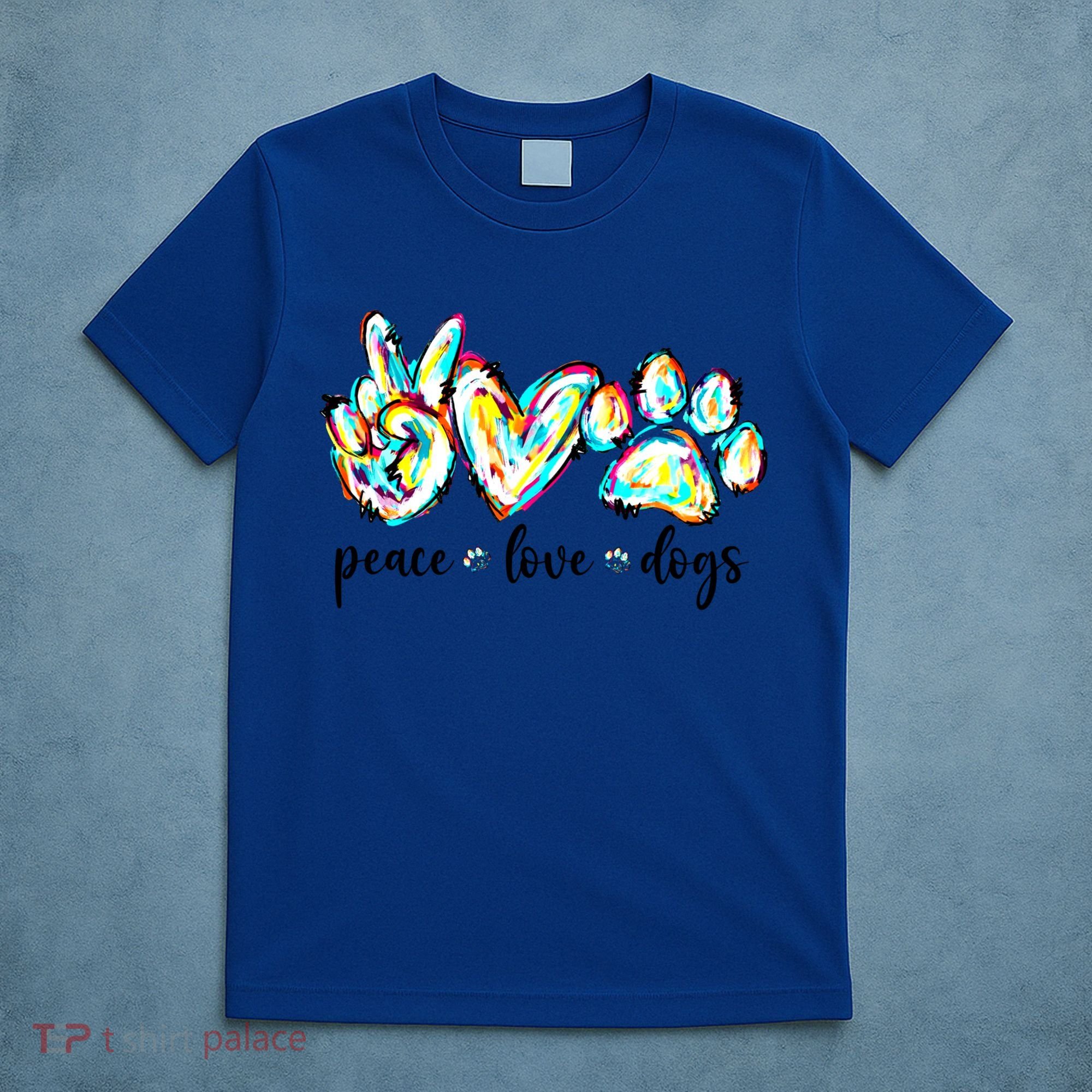 Peace Love Dogs Paw Print Happy Dog Day Dog Lover Gift T-Shirt