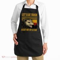 Possum LetS Eat Trash And Get Hit By A Car Apron thumb 2