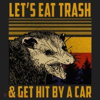 Possum LetS Eat Trash And Get Hit By A Car Hat thumb 2