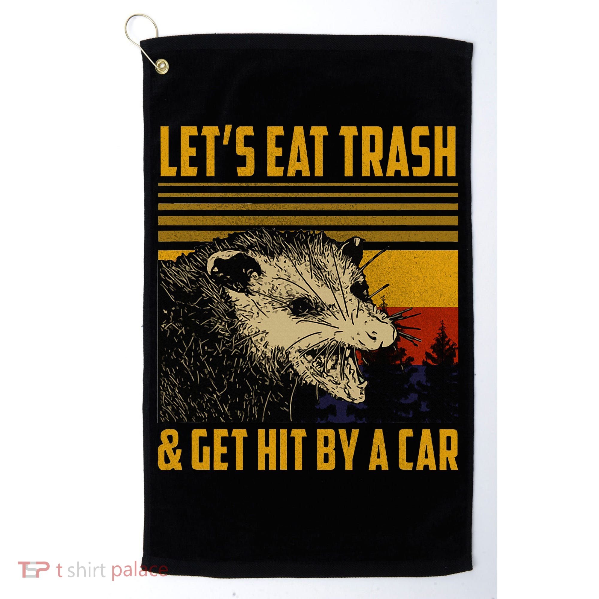 Possum LetS Eat Trash And Get Hit By A Car Golf Towel