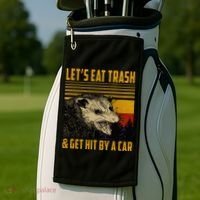 Possum LetS Eat Trash And Get Hit By A Car Golf Towel thumb 2