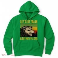 Possum LetS Eat Trash And Get Hit By A Car Hoodie thumb 0
